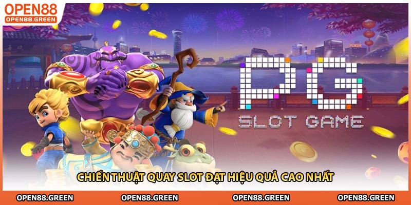 Chiến thuật quay slot đạt hiệu quả cao nhất